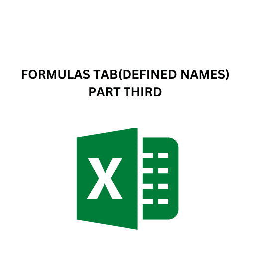 26.1FORMULAS TAB(DEFINED NAMES)PART THIRD